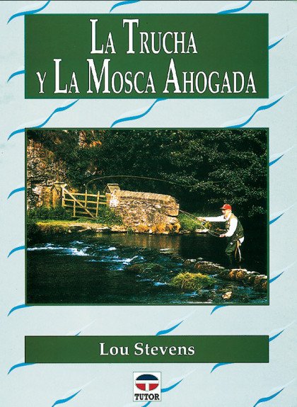 1-La-trucha-y-la-mosca-ahogada-978-84-7902-248-8